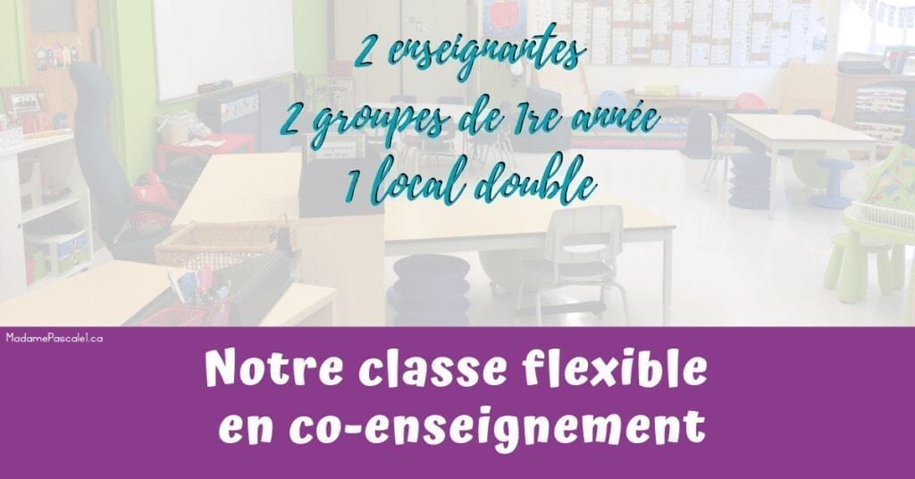 Notre classe flexible en co-enseignement